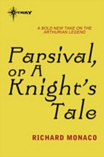 Parsival, or A Knight’s Tale