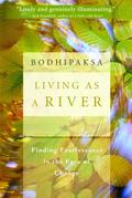 Living as a River