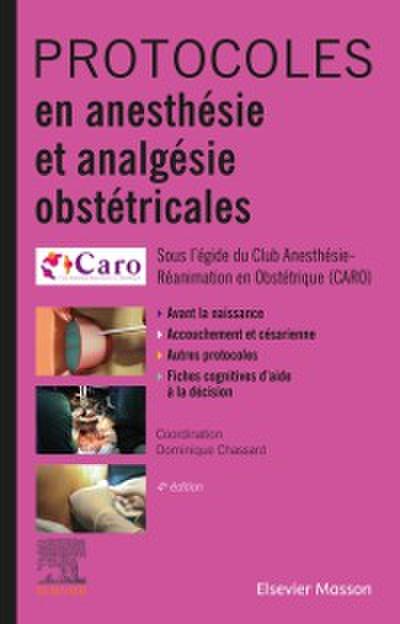 Protocoles en anesthesie et analgesie obstetricales