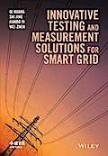 Innovative Testing and Measurement Solutions for Smart Grid
