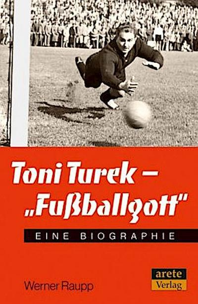 Toni Turek - "Fußballgott"