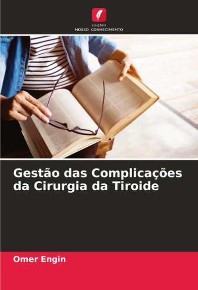 Gestão das Complicações da Cirurgia da Tiroide