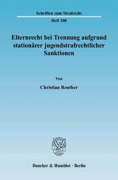 Elternrecht bei Trennung aufgrund stationärer jugendstrafrechtlicher Sanktionen.