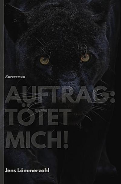 Auftrag: Tötet mich!