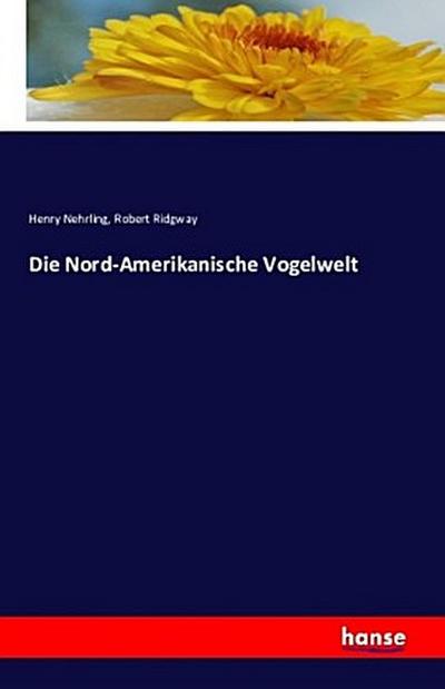 Die Nord-Amerikanische Vogelwelt