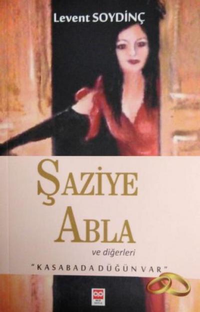Saziye Abla ve Digerleri