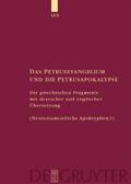 Das Petrusevangelium und die Petrusapokalypse