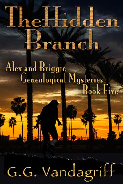 The Hidden Branch - New Edition (Alex & Briggie Mysteries, #5)
