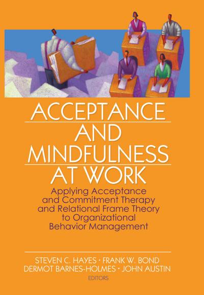 Acceptance and Mindfulness at Work