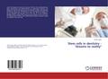 Stem cells in dentistry - "dreams to reality"