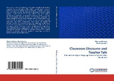 Classroom Discourse and Teacher Talk