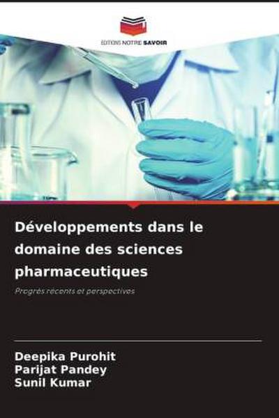 Développements dans le domaine des sciences pharmaceutiques