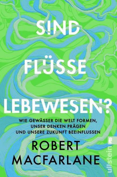 Sind Flüsse Lebewesen?