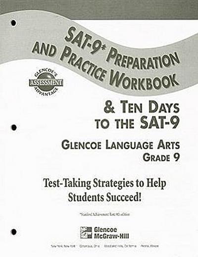 Glencoe Lanugage Arts Grade 9 SAT-9 Preparation and Practice Workbook: & Ten Days to the SAT-9