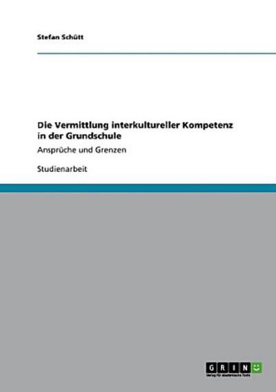 Die Vermittlung interkultureller Kompetenz in der Grundschule
