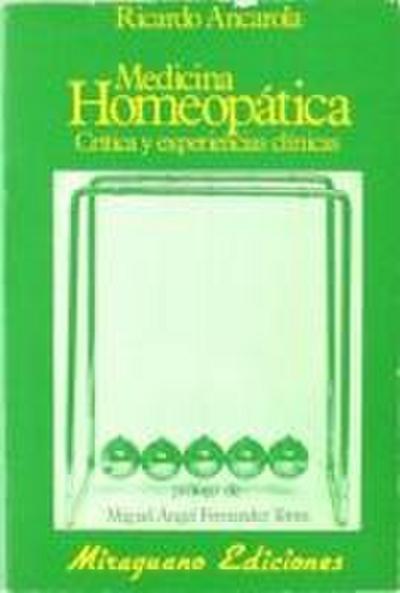 Medicina homeopática : crítica y experiencias clínicas