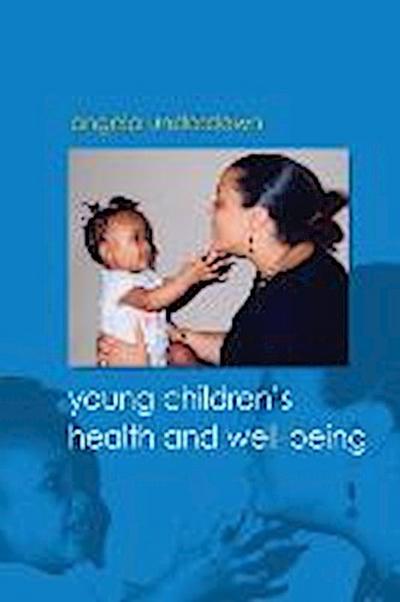 YOUNG CHILDRENS HEALTH & WELL-