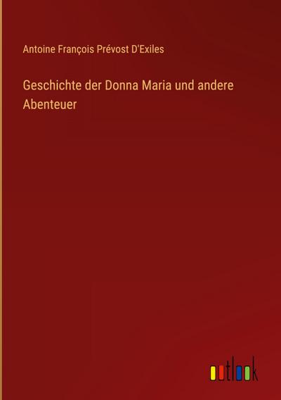 Geschichte der Donna Maria und andere Abenteuer