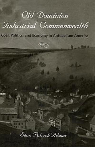 Old Dominion, Industrial Commonwealth