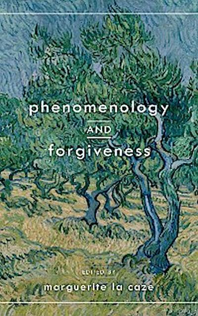 Phenomenology and Forgiveness