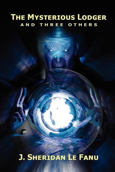 The Mysterious Lodger and Three Others