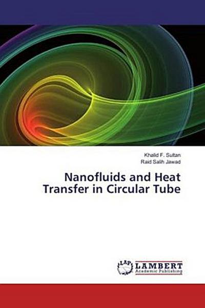 Nanofluids and Heat Transfer in Circular Tube