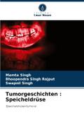 Tumorgeschichten : Speicheldrüse