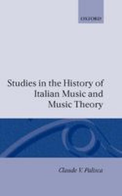 Studies in the History of Italian Music and Music Theory