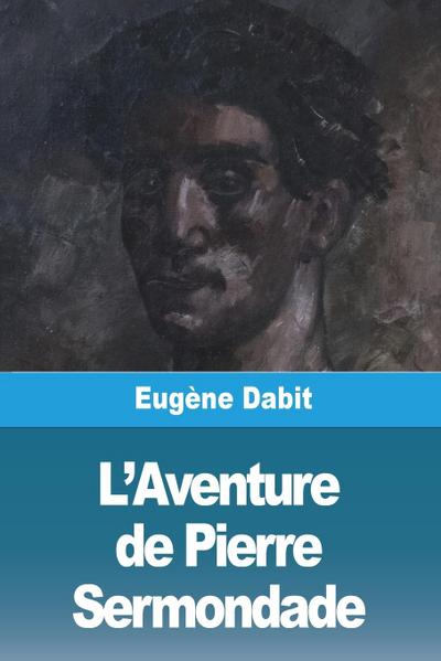 L’Aventure de Pierre Sermondade