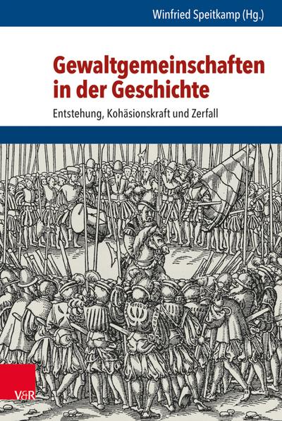 Gewaltgemeinschaften in der Geschichte (eBook, PDF) - Winfried Speitkamp