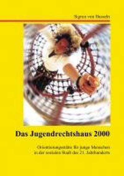 Das Jugendrechtshaus 2000