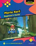 Mario Kart: Beginner’s Guide