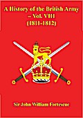 History Of The British Army - Vol. VIII - (1811-1812)