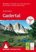 Dolomiten - Gadertal: 55 Touren im Val Badia und in den Naturparks Puez-Geisler und Fanes-Sennes-Prags.