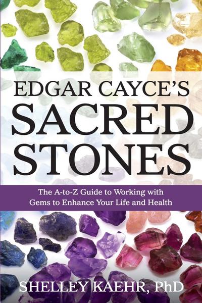 Edgar Cayce’s Sacred Stones