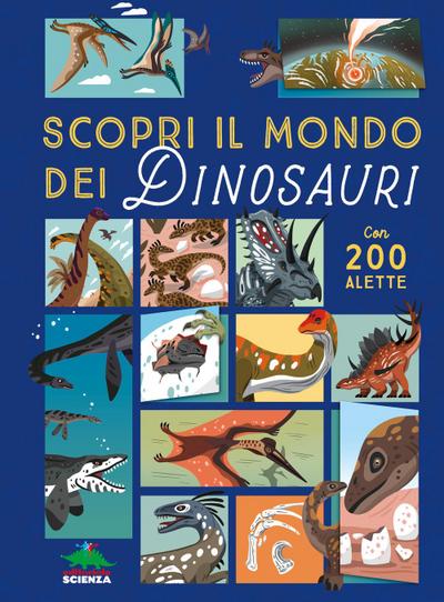 Scopri il mondo dei dinosauri. Alza e scopri