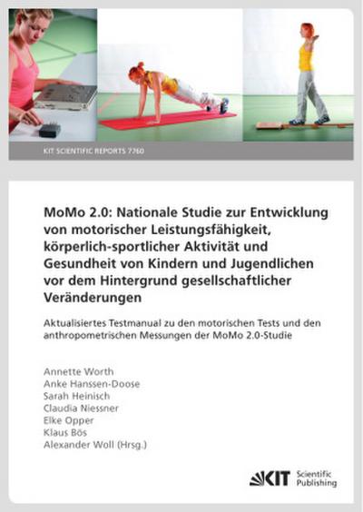MoMo 2.0: Nationale Studie zur Entwicklung von motorischer Leistungsf¿gkeit, k¿rperlich-sportlicher Aktivit¿und Gesundheit von Kindern und Jugendlichen vor dem Hintergrund gesellschaftlicher Ver¿erungen