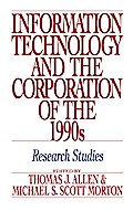 Information Technology and the Corporation of the 1990s