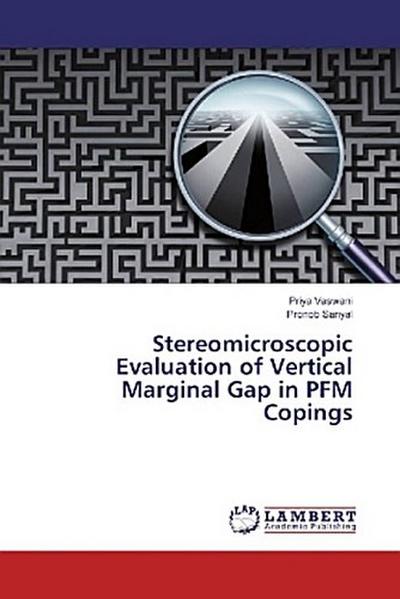 Stereomicroscopic Evaluation of Vertical Marginal Gap in PFM Copings