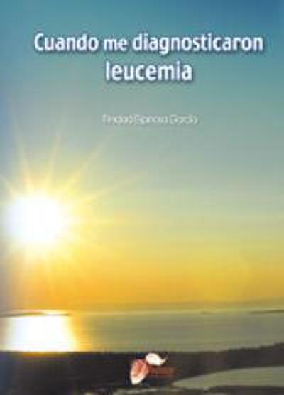 Cuando me diagnosticaron leucemia