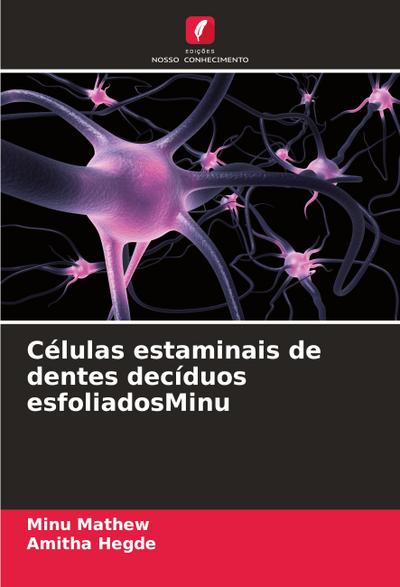 Células estaminais de dentes decíduos esfoliadosMinu