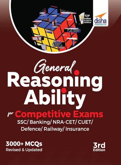 General Reasoning Ability for Competitive Exams - SSC/ Banking/ NRA CET/ CUET/ Defence/ Railway/ Insurance - 2nd Edition