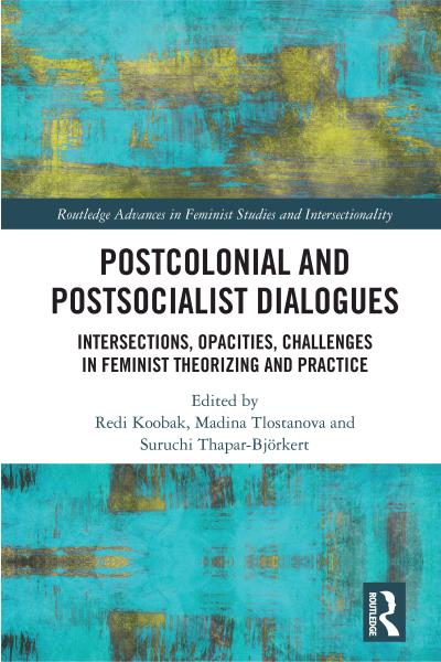 Postcolonial and Postsocialist Dialogues