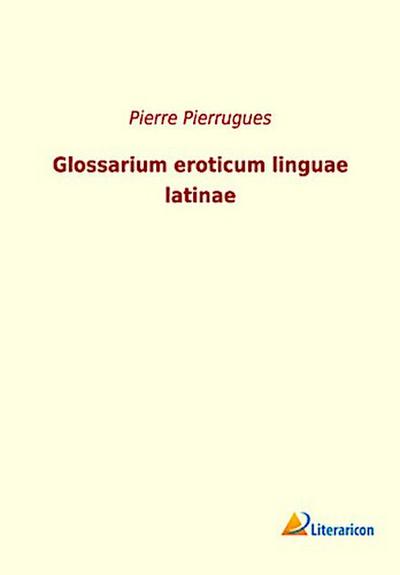 Glossarium eroticum linguae latinae