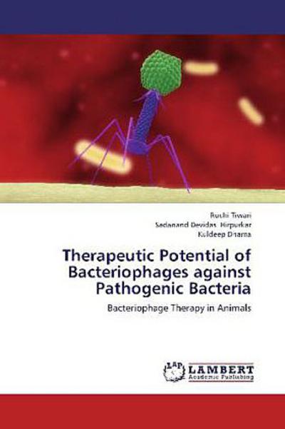 Therapeutic Potential of Bacteriophages against Pathogenic Bacteria