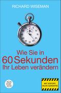 Wie Sie in 60 Sekunden Ihr Leben verändern