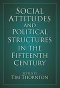 Social Attitudes and Political Structures in the Fifteenth Century