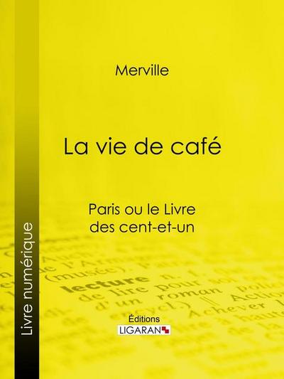 La vie de café