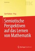 Semiotische Perspektiven auf das Lernen von Mathematik