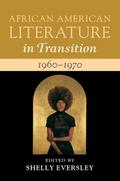 African American Literature in Transition, 1960-1970: Volume 13